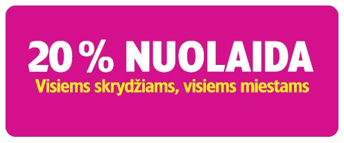 Tik šiandien 20% nuolaida visiems skrydžiams!